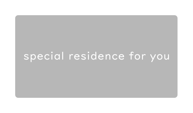 special residence for you